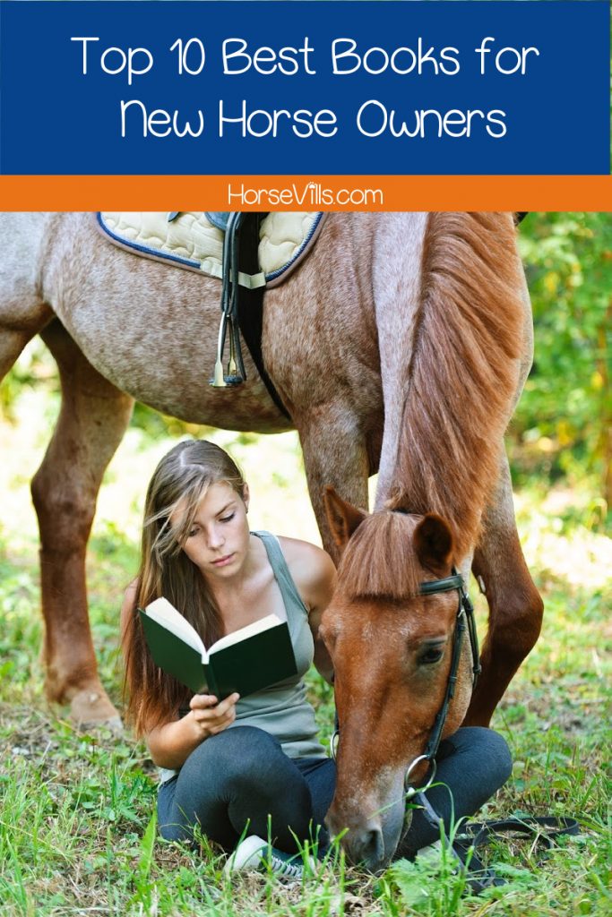 LEARN THE BASICS! These best books for new horse owners are easy-to-read and include everything you need to know. Check out our favorites!