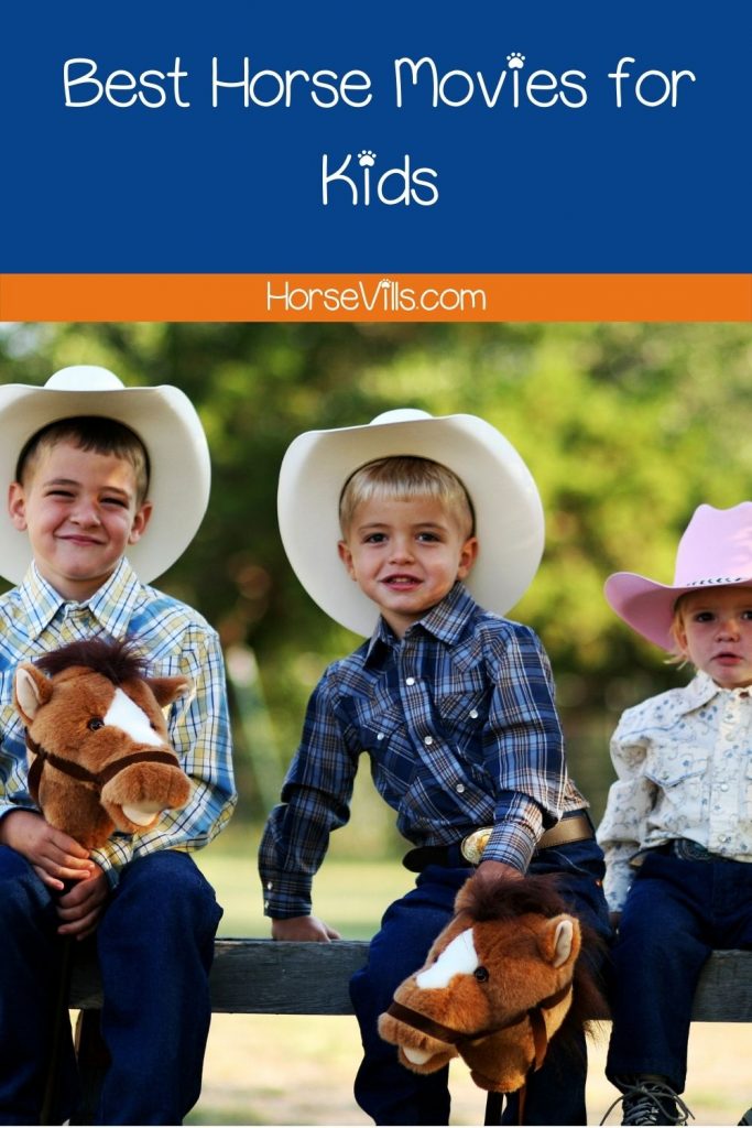 Kids in cowboy hats playing with toy horses under title best horse movies for kids